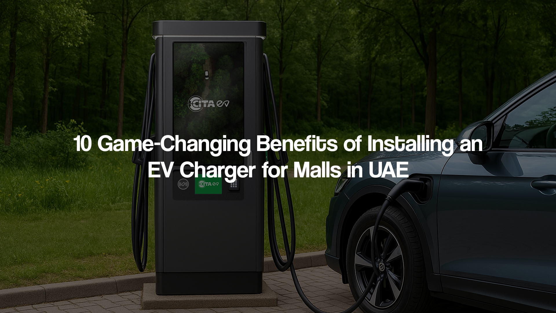 10 Game-Changing Benefits of Installing an EV Charger for Malls in UAE