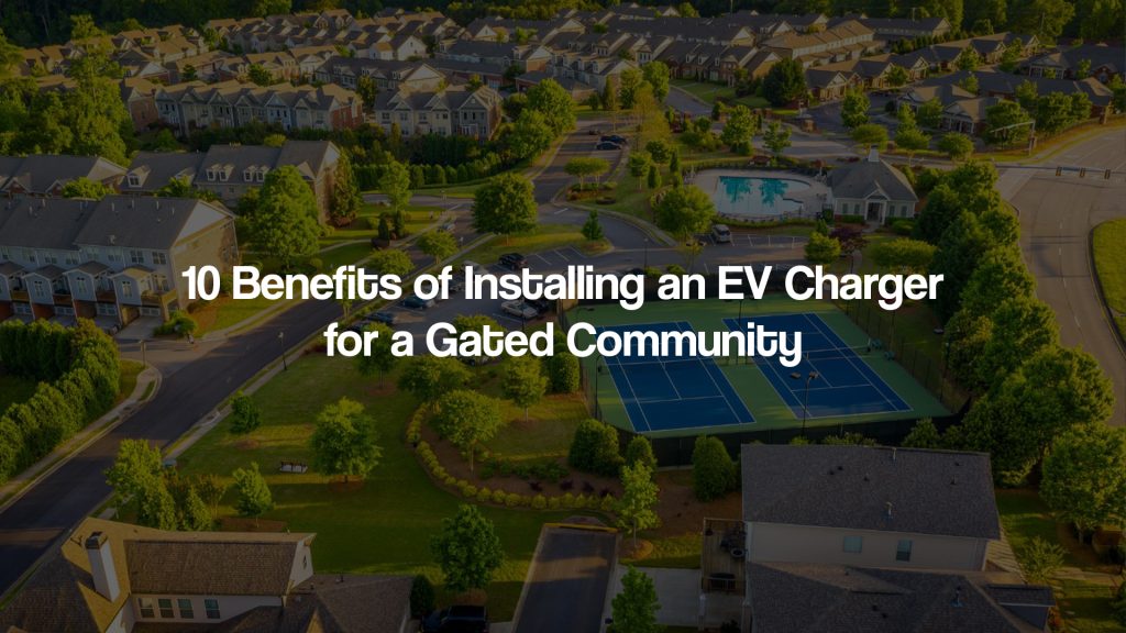 EV Charger for Gated Community
