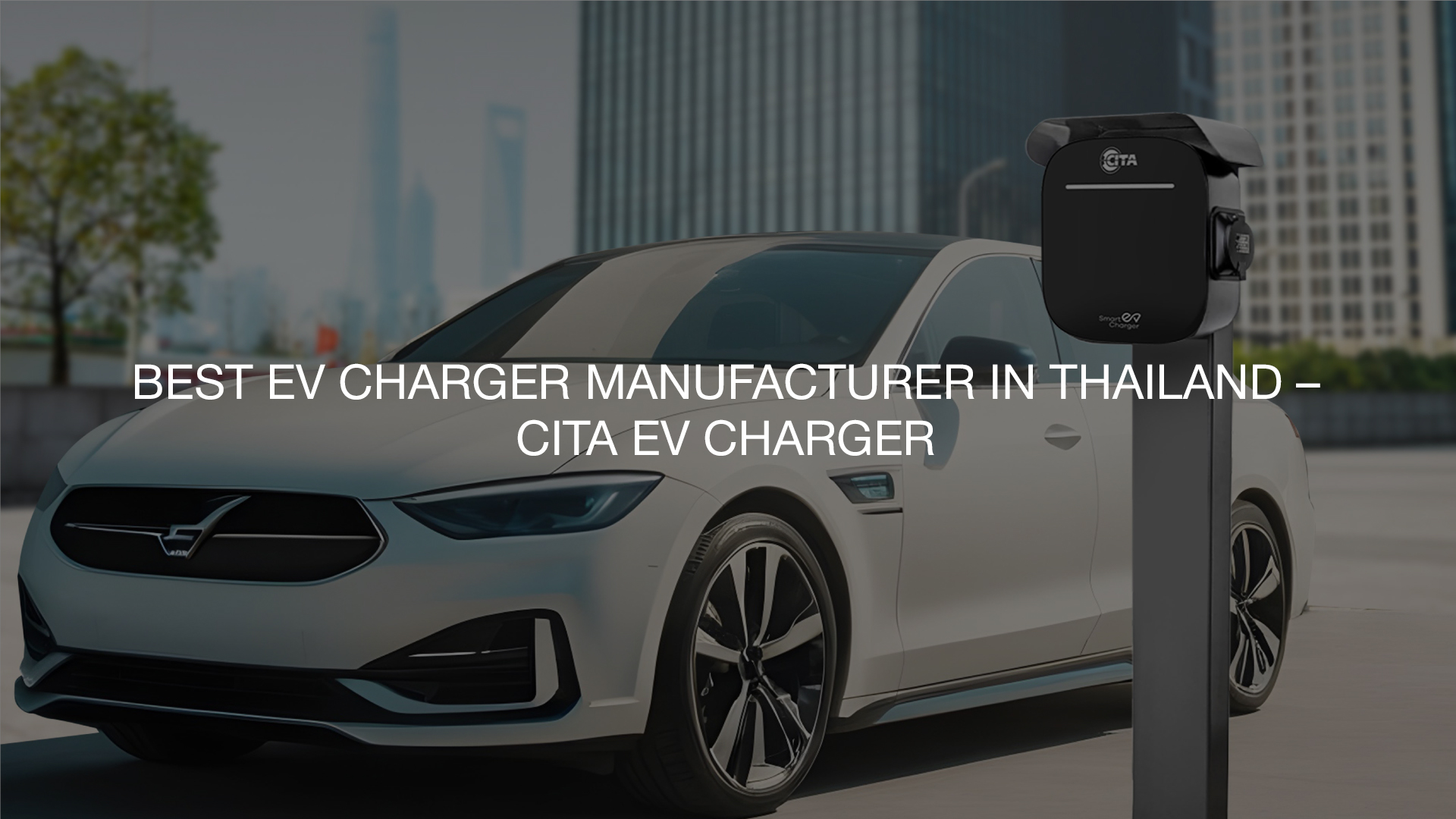 Best EV Charger manufacturer in Thailand