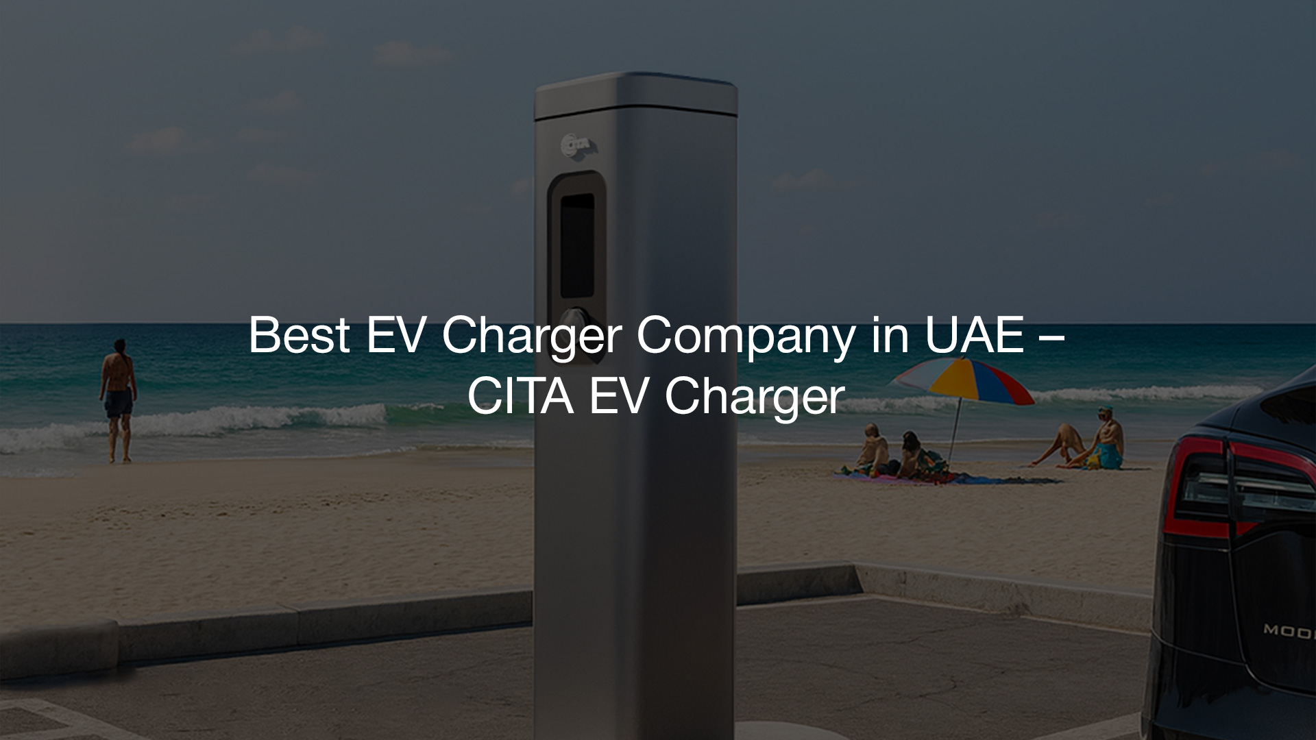 Looking for the Best EV Charger Company in UAE? Discover why CITA EV Charger is the #1 choice for smart, fast, and reliable charging across the Emirates!