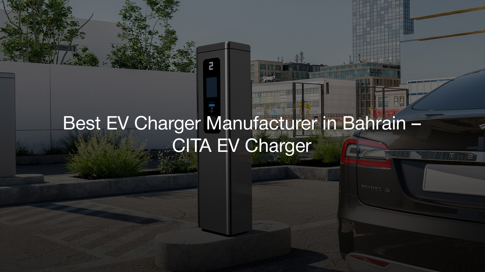 Best EV Charger Manufacturer in Bahrain