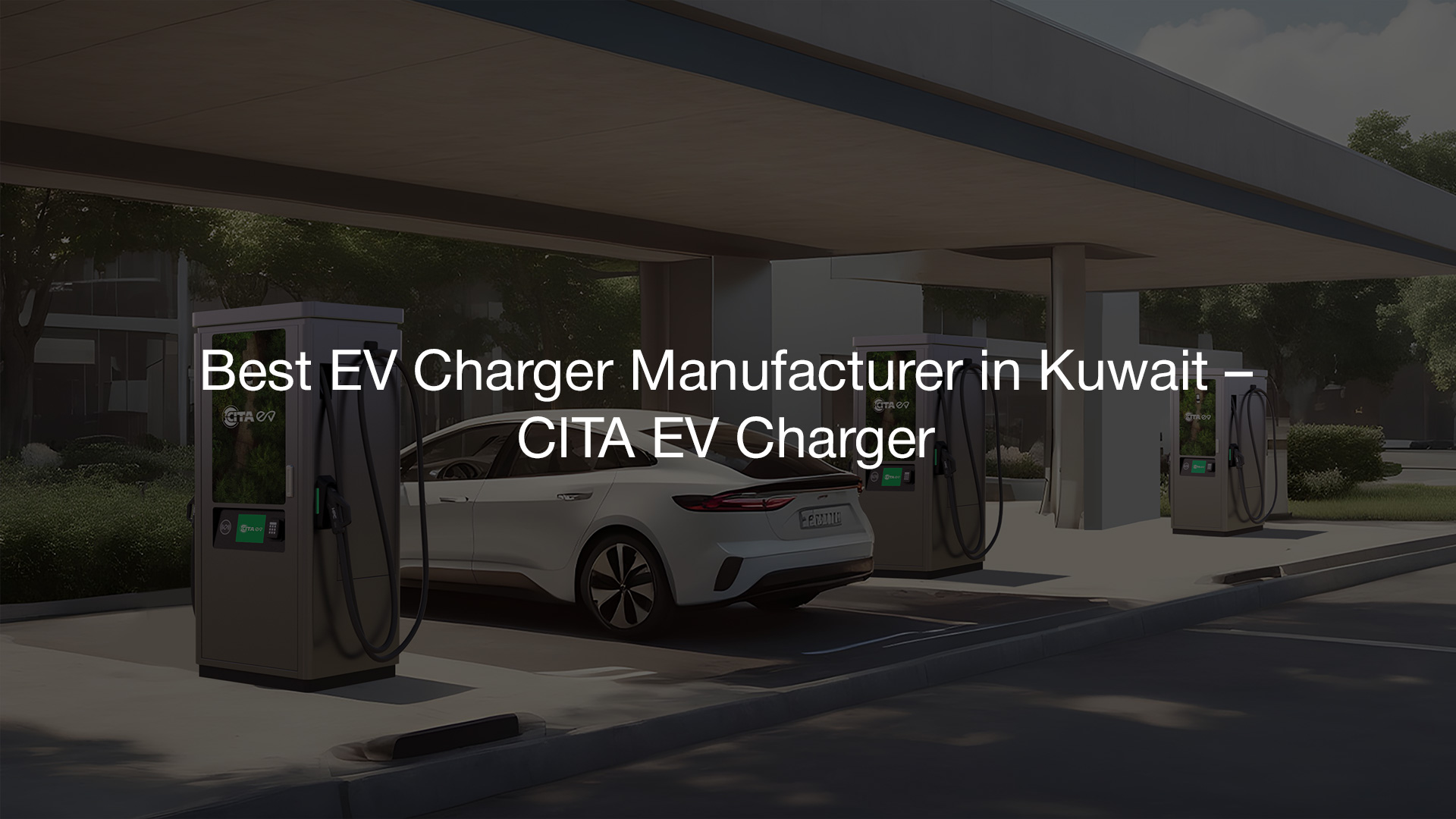 Best EV Charger Manufacturer in Kuwait – CITA EV Charger