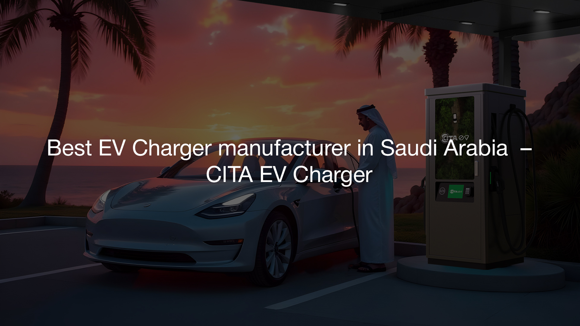 Best EV Charger manufacturer in Saudi Arabia