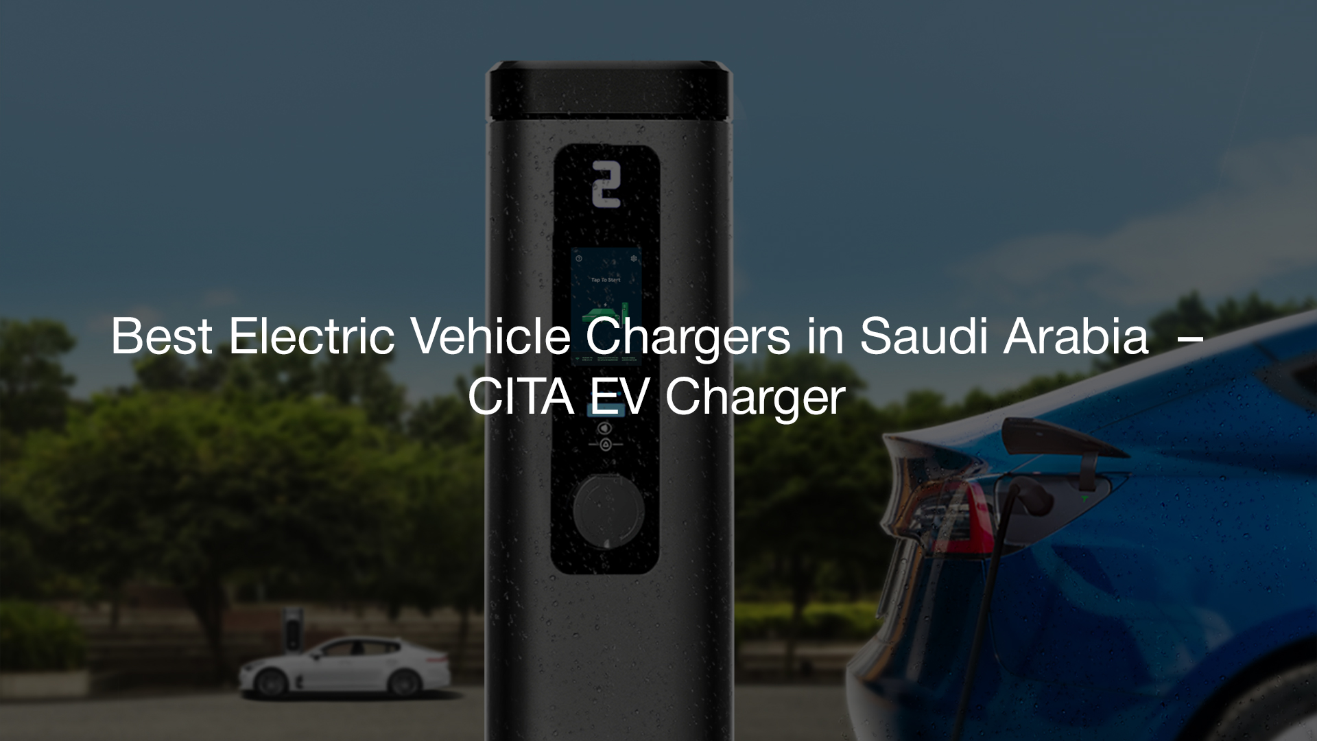 Power Saudi Arabia’s EV revolution with CITA EV Charger – the best Electric Vehicle Chargers in Saudi Arabia, driving smarter, greener mobility forward.