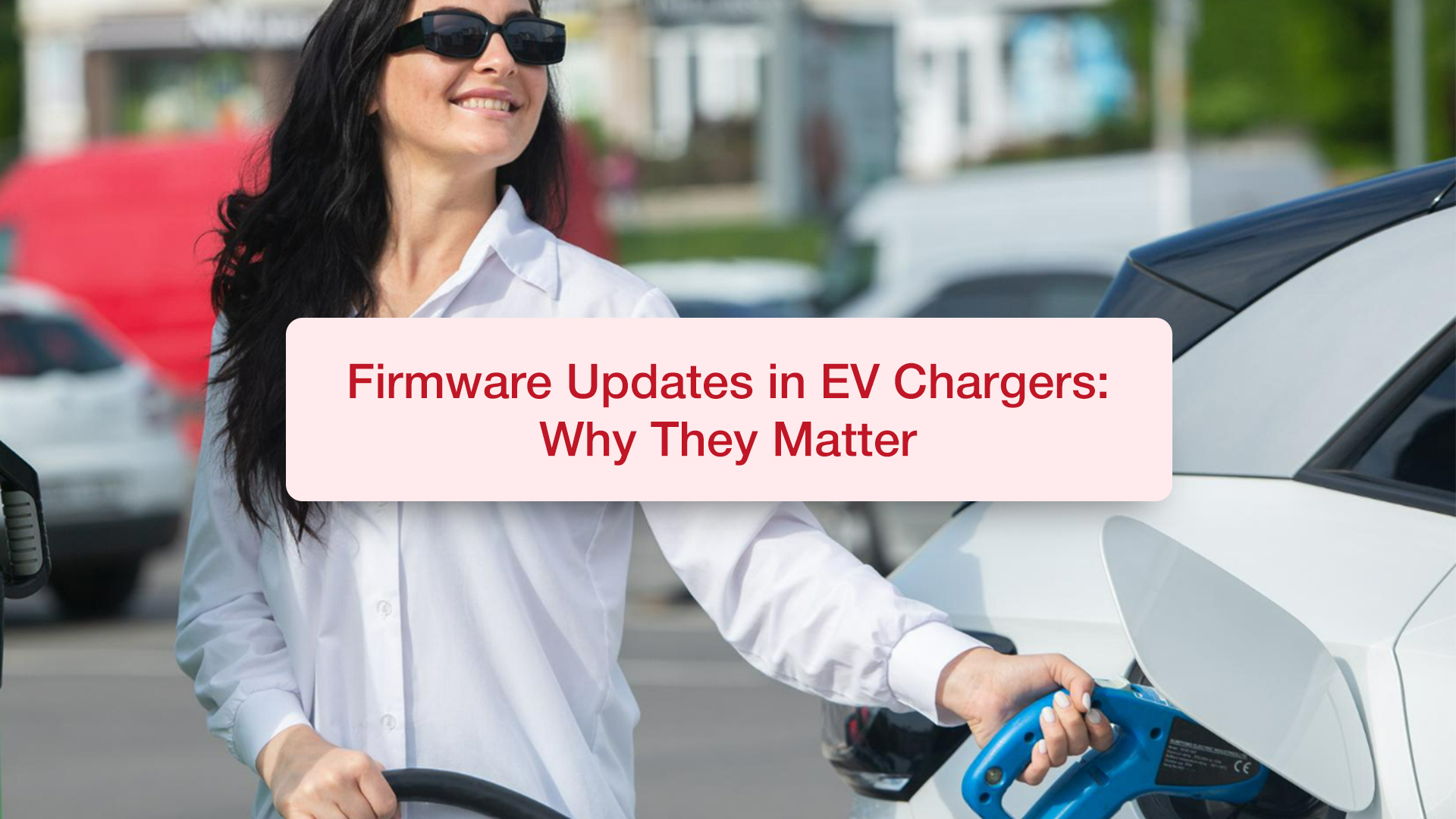 Firmware Updates in EV Chargers